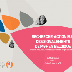 Recherche-action sur des signalements de MGF en Belgique. Enquête conduite au sein des associations belges spécialisées (GAMS Belgique, INTACT, Collectif Liégeois MGF)