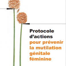 Protocole d’actions pour prévenir la mutilation génitale féminine
