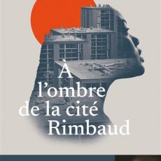 Halimata Fofana, « à l’ombre de la cité Rimbaud »