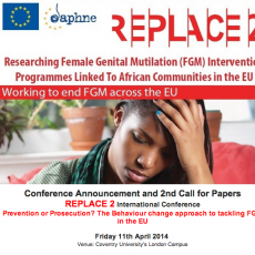 REPLACE 2 International Conference Prevention or Prosecution? The Behaviour change approach to tackling FGM in the EU