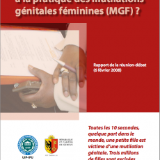 Que faire pour mettre fin à la pratique des mutilations génitales féminines (MGF) ? Rapport de la réunion-débat (6 février 2008) ￼