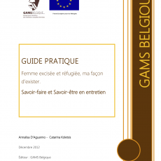 Guide pratique. Femme excisée et réfugiée, ma façon d’exister. Savoir-faire et savoir-être en entretien