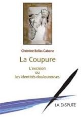 Book review  La coupure : L’excision ou les identités douloureuses